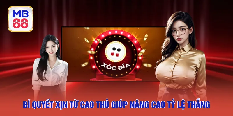 Bí quyết xịn từ cao thủ giúp nâng cao tỷ lệ thắng